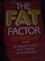 The Fat Factor