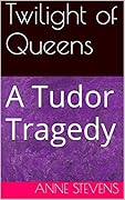Twilight of Queens: A Cromwellian Tragedy