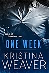 ONE WEEK 1 by Kristina Weaver