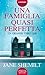 Una famiglia quasi perfetta by Jane Shemilt