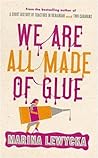We Are All Made of Glue by Marina Lewycka
