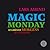 Magic Monday - 52 Gründe morgens aufzustehen by Lars Amend