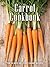Carrot Cookbook (Recipe Top 50s #125)