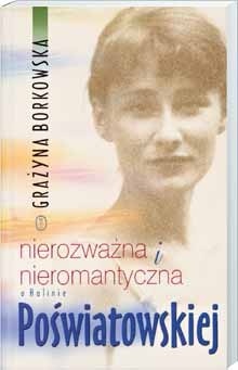 Nierozwazna i nieromantyczna. O Halinie Poswiatowskiej