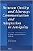 Between Orality and Literacy: Communication and Adaptation in Antiquity; Orality and Literacy in the Ancient World (10) (Mnemosyne Supplements: ... and Latin Language and Literature, 367)