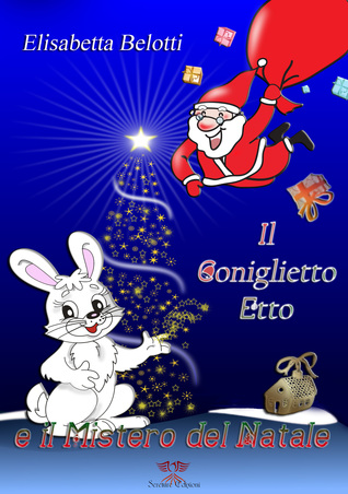 Il coniglietto Etto e il mistero del Natale