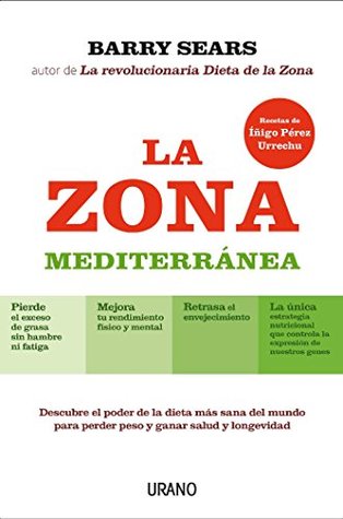 La Zona Mediterránea: Descubre el poder de la dieta más sana del mundo para perder peso y ganar longevidad (Nutrición y dietética) (Spanish Edition)