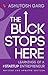 THE BUCK STOPS HERE