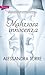 Maliziosa innocenza (Innocence, #2)