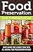 Food Preservation Guide To ...