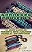 Paracord Projects: 10 Most Popular Projects with Paracord Bracelet Instructions: (Prepper's Survival, Preppers Survival Guide)