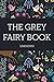 The Grey Fairy Book