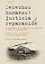 Derechos humanos: justicia y reparación: La experiencia de los juicios en la Argentina. Crímenes de lesa humanidad (Spanish Edition)