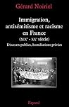 Immigration, antisémitisme et racisme en France (XIXe-XXe siè... by Gérard Noiriel Immigration, antisémitisme et racisme en France (XIXe-XXe siè... by Gérard Noiriel