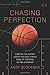 Chasing Perfection: A Behind-the-Scenes Look at the High-Stakes Game of Creating an NBA Champion