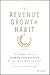The Revenue Growth Habit: T...