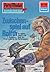 Perry Rhodan 754: Zwischenspiel auf Rolfth: Perry Rhodan-Zyklus "Aphilie" (Perry Rhodan-Erstauflage) (German Edition)