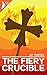 The Fiery Crucible by Ed Thomas