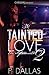 A Tainted Love 2: The Aftermath
