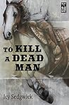To Kill a Dead Man