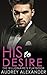His to Desire (The Billionaire's Playbook Book 3)
