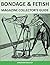 BONDAGE & FETISH MAGAZINES: A Collector's Guide: Bondage & Fetish Magazine And Book Covers 1890-1960
