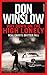 Way Down on the High Lonely by Don Winslow