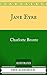 Jane Eyre by Charlotte Brontë