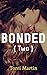 Bonded 2 ( The Finale )