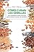 Cómo curan las semillas: 100 variedades de todo el mundo para la salud, la cocina y la cosmética (Spanish Edition)