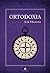 Ortodoxia by G.K. Chesterton Ortodoxia by G.K. Chesterton