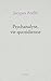 Psychanalyse, vie quotidien...