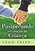 Pastoreando o coração da criança