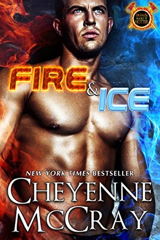 Fire and Ice (Firemen do it Hotter, #1)