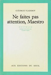 Ne faites pas attention, Maestro