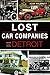 Lost Car Companies of Detroit