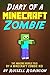 Diary of a Minecraft Zombie: The Amazing Minecraft World Told by a Minecraft Zombie Kid (Books For Kids Book 1)