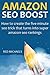 AMAZON SEO BOOST 2016: How to create the five minute seo trick that turns into super amazon seo rankings