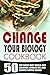Change Your Biology Cookbook by Robert Edeson