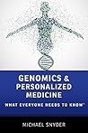 Genomics and Personalized Medicine by Michael Snyder