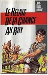 Le Relais De La Chance Au Roy