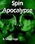 Spin Apocalypse