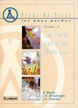 Les Pays Perdus Tome 3: La Forêt Qui n'en Finit Pas