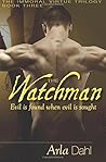 The Watchman (Immoral Virtue #3)