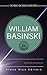 William Basinski [drone & ambient musician]: Musician Snapshots (The Music You Should Hear Series Book 1)