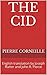 The Cid by Pierre Corneille