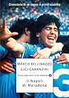 Il Napoli di Maradona by Gigi Garanzini