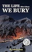The Life We Bury: by Allen Eskins | Chapter Compilation