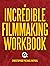 The Incredible Filmmaking W...