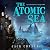 The Atomic Sea: Volume One (The Atomic Sea, #1)